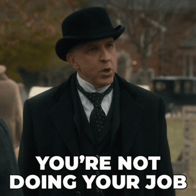 Man In Suit And Top Hat Saying You're Not Doing Your Job GIF