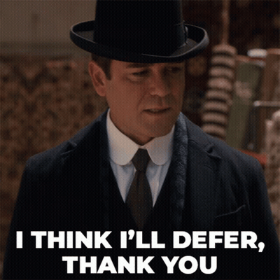 Man In Suit And Top Hat Says I Think I'll Defer Thank You GIF