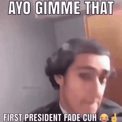 Man In Suit Saying Ayo Gimme That First President Fade Guh GIF