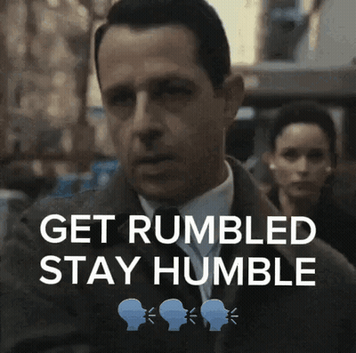 Man In Suit Says Get Rumbled Stay Humble GIF