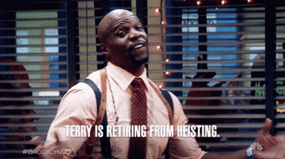 Man In Suit Says Terry Retiring From Heisting GIF