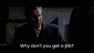 Man In Suit Says Why Don't You Get A Job GIF
