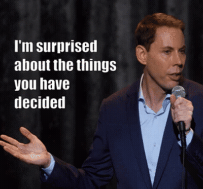 Man in Suit Surprised About Things You Decided