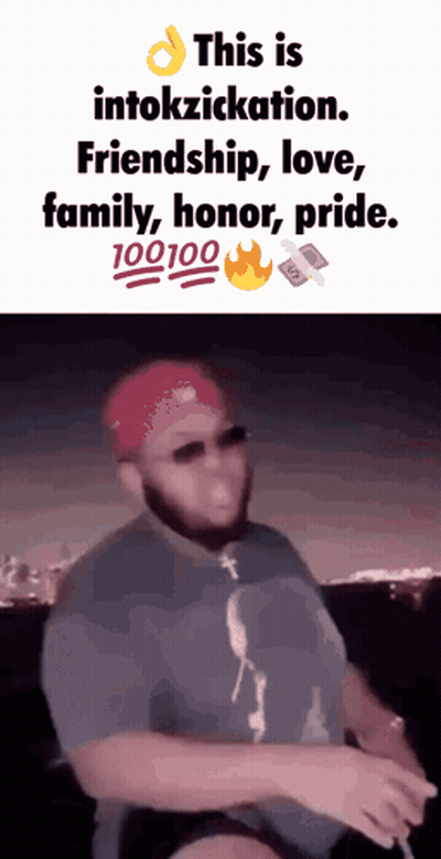Man In Sunglasses And Red Hat Saying Intokickation Friendship Love Family Honor Pride 100100 GIF