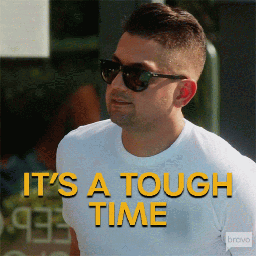 Man In Sunglasses And White Shirt With It's A Tough Time GIF