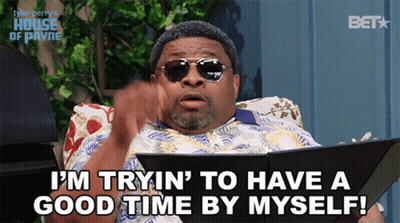 Man In Sunglasses Says I'm Tryin To Have A Good Time By Myself GIF