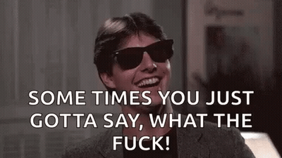 Man In Sunglasses Says Some Times You Just Gotta Say What The Fuck GIF