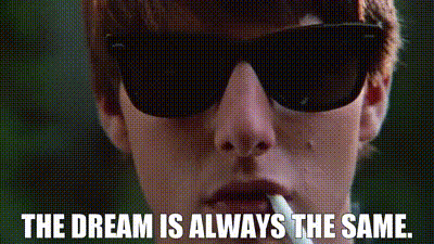 Man In Sunglasses Smoking Cigarette The Dream Is Always The Same GIF