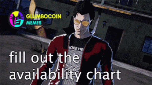 Man In Sunglasses With Words Fill Out Availability Chart GIF