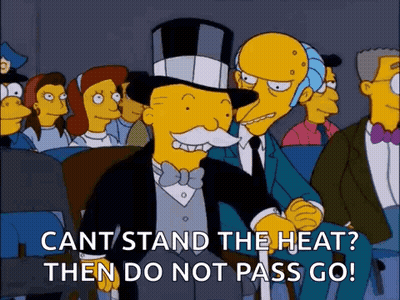 Man In Top Hat And Bow Tie Saying Cant Stand The Heat Then Do Not Pass Go GIF