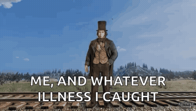 Man In Top Hat Saying Me And Whatever Illness I Caught GIF