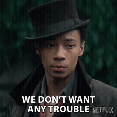 Man In Top Hat Saying We Don't Want Any Trouble GIF