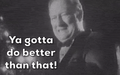 Man In Tuxedo Ya Gotta Do Better Than That GIF