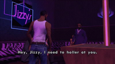 Man In Video Game Says Hey Jizzy I Need To Holler At You GIF