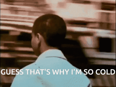 Man In White Shirt Says Guess That's Why I'm So Cold GIF