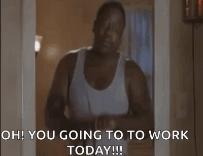 Man In White Tank Top Saying Oh You Going To Work Today GIF