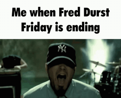 Man In Yankees Hat Screaming Me When Fred Durst Friday Is Ending GIF