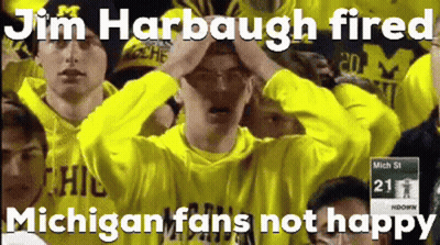 Man In Yellow Shirt Jim Harbaugh Fired Michigan Fans Not Happy GIF
