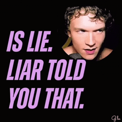 Man Is Lie Liar Told You That GIF