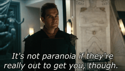 Man It's Not Paranoia If They're Really Out To Get You GIF