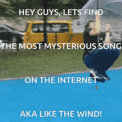 Man Jumping Hey Guys Lets Find The Most Mysterious Song On The Internet Like The Wind GIF