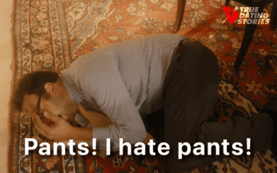 Man Kneeling Saying Pants I Hate Pants GIF