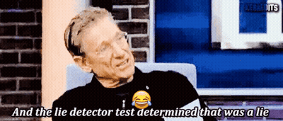 Man Laughing And The Lie Detector Test Determined That Was A Lie GIF