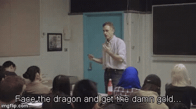 Man Lecturing Says Face The Dragon And Get The Damn Gold GIF