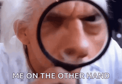 Man Looking Through Magnifying Glass Me On The Other Hand GIF