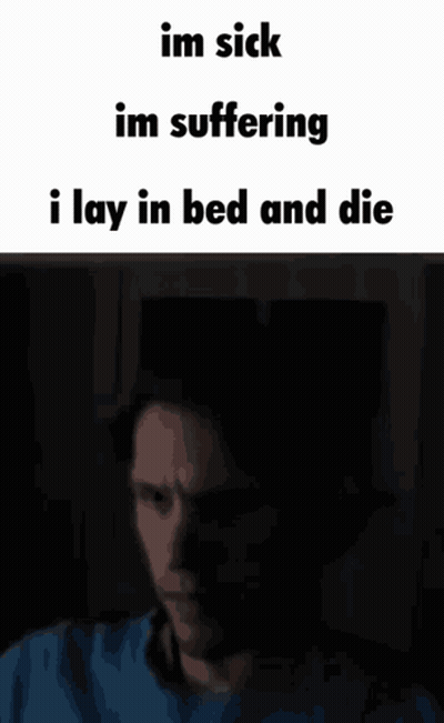 Man Lying In Bed Saying Im Sick GIF