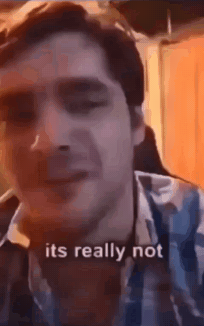 Man Making Funny Face Saying It's Really Not GIF