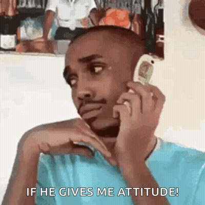 Man On Cell Phone If He Gives Me Attitude GIF