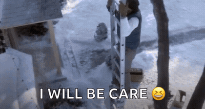 Man On Ladder Saying I Will Be Care GIF