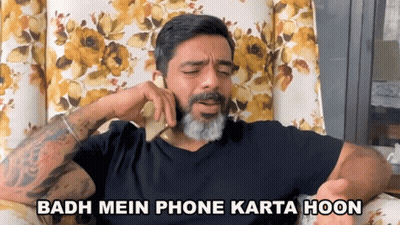 Man On Phone Saying Badh Mein Phone Karta Hoon GIF