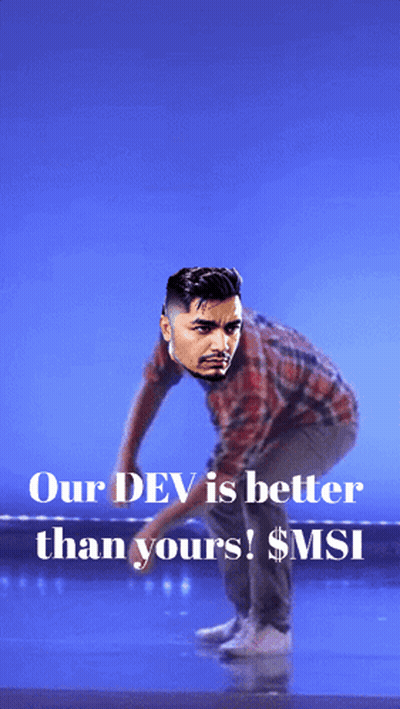 Man Our Dev Is Better Than Yours $ MSI GIF
