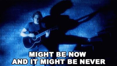 Man Playing Guitar Might Be Now And It Might Be Never GIF
