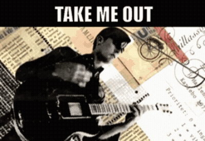 Man Playing Guitar Saying Take Me Out GIF
