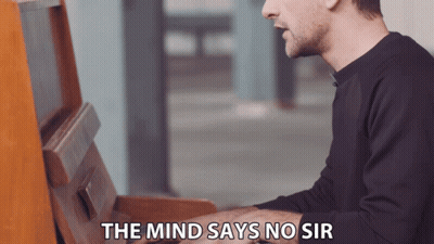 Man Playing Piano With Words The Mind Says No Sir GIF