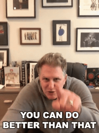 Man Pointing You Can Do Better Than That GIF