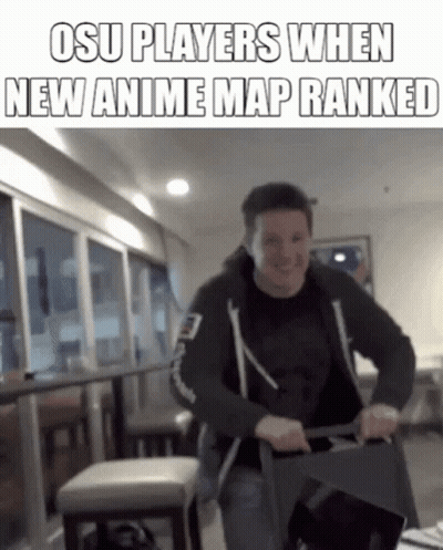 Man Pushing Chair Osu Players When New Anime Map Ranked GIF