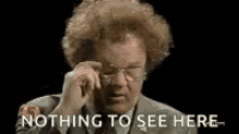Man Removed Eyeglasses Nothing To See Here GIF