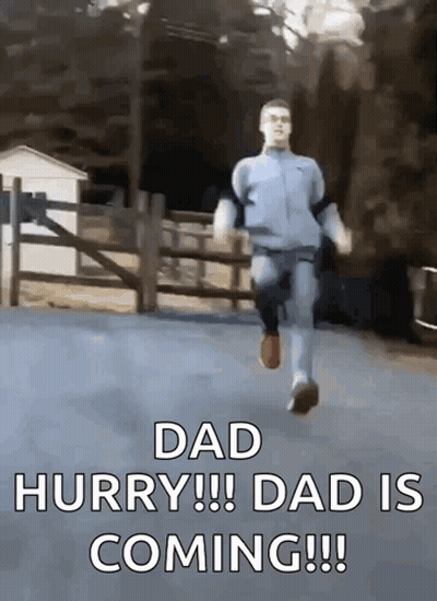 Man Running Down Road Dad Hurry Dad Is Coming