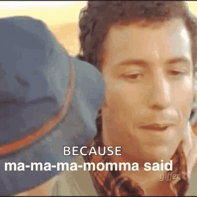 Man's Face Because Ma Ma Ma Momma Said GIF