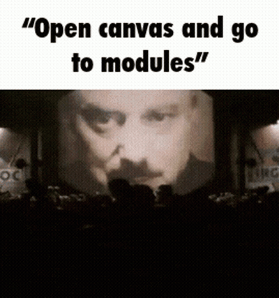 Man's Face Projected On Screen Saying Open Canvas And Go To Modules GIF