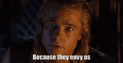 Man's Face Saying Because They Envy Us GIF