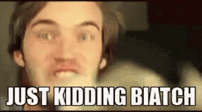Man's Face With Just Kidding Biatch GIF
