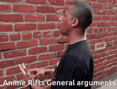 Man Saying Anime Rifts General Arguments GIF