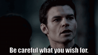 Man Saying Be Careful What You Wish For GIF