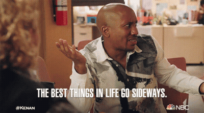 Man Saying Best Things In Life Go Sideways GIF