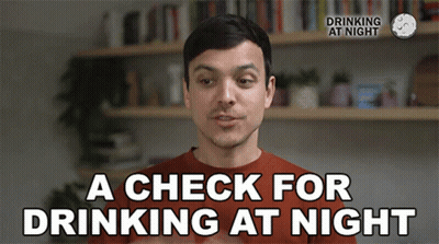 Man Saying Check For Drinking At Night GIF